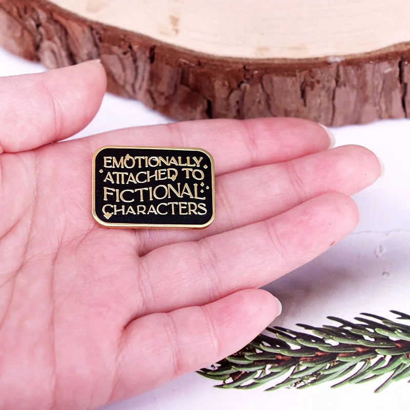 Attached To Fictional Characters Enamel Pin
