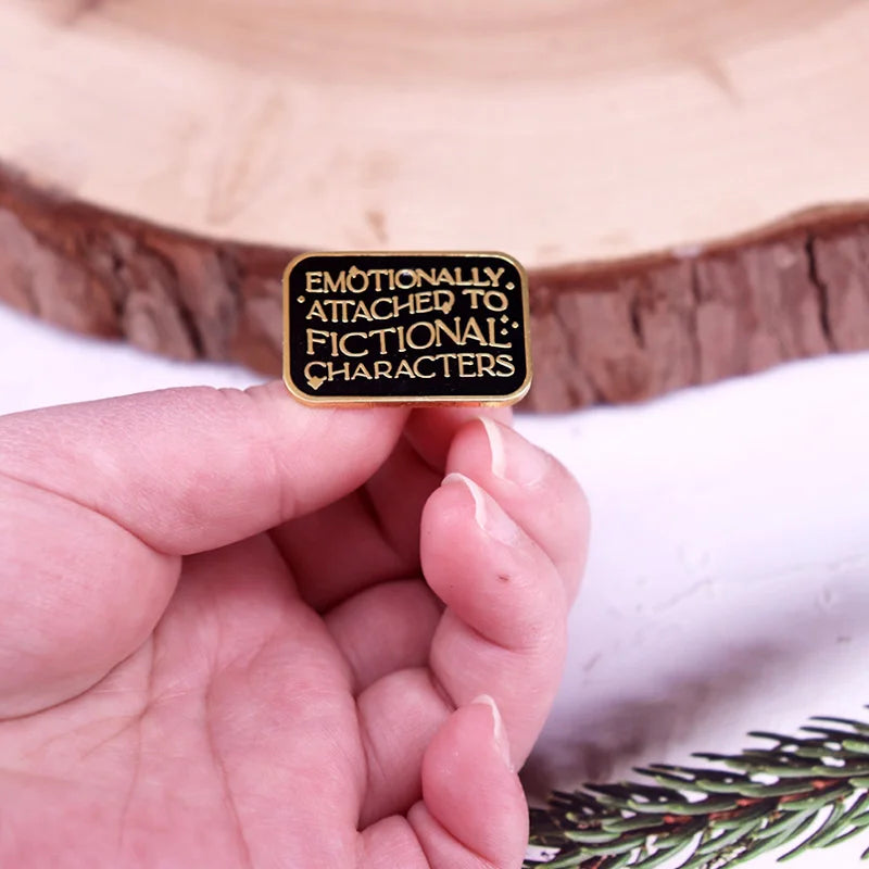 Attached To Fictional Characters Enamel Pin